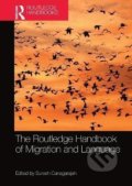 The Routledge Handbook of Migration and Language - Suresh A. Canagarajah, Taylor & Francis Books, 2020