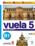 Kniha: Vuela 5/B1: Libro del Alumno (Ángeles María Martínez Álvarez). Anaya Touring, 2006