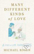 Kniha: Many Different Kinds of Love (Michael Rosen). Ebury Publishing, 2021
