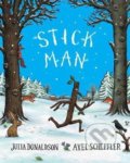 Stick Man - Julia Donaldson, Scholastic, 2017