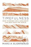Timefulness - Marcia Bjornerud, Princeton University, 2020