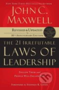 The 21 Irrefutable Laws of Leadership - John C. Maxwell, HarperCollins, 2007