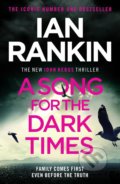 A Song for the Dark Times - Ian Rankin, Orion, 2021