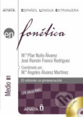 Kniha: Fonética B1: Medio (Nuňo Pilar Álvarez). Anaya Touring, 2008