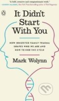 It Didn´t Start with You - Mark Wolynn, Penguin Putnam Inc, 2017