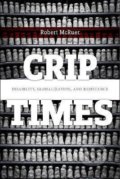 Kniha: Crip Times (Robert McRuer). New York University Press, 2018