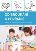 Kniha: Od broukání k povídání (Lenka Theodora Ficová). Grada, 2022
