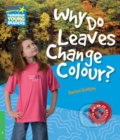 Kniha: Why Do Leaves Change Colour? (Rachel Griffiths)