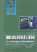 Telekomunikačná technika (študijný odbor elektrotechnika) - Stanislav Servátka, Expol Pedagogika, 2011