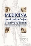 Kniha: Medicína mezi jedinečným a univerzálním (Aleš Beran). Pavel Mervart, 2013