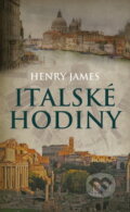 Italské hodiny - Henry James, 2013