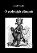 O podobách démonů - Josef Veselý, 2013