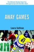 Away Games - Laura Sullivan, iUniverse, Inc., 2006