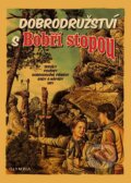 Kniha: Dobrodružství s Bobří stopou (Autorský kolektív). Olympia, 2013