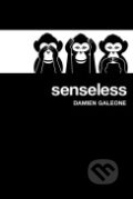 Kniha: Senseless (Damien Galeone). Createspace, 2011