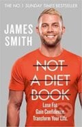 Not a Diet Book - James Smith, 2020