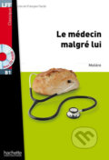 LFF B1: Le Médecin malgré lui + CD Audio MP3 - Moliere, 2013