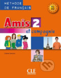 Amis et compagnie 2 (A1/A2): Livre de l´éleve - Colette Samson, Cle International, 2008