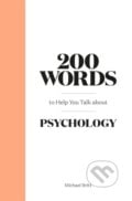 200 Words to Help You Talk About Psychology - Michael Britt, Orion, 2022