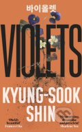 Violets - Kyung-Sook Shin, Orion, 2022