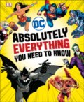 Absolutely Everything You Need To Know - Liz Marsham, Dorling Kindersley, 2018