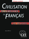 Civilisation progressive du francais: Avancé Livre - Jaques Pécheur, Cle International, 2010