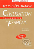 Kniha: Civilisation progressive du francais: Débutant Tests d´évaluation (Catherine Carlo). Cle International, 2005