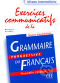 Kniha: Exercices communicatifs de la grammaire progressive: Intermédiaire - Livre (Maia Grégoire). Cle International, 2004