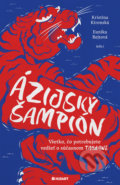 Ázijský šampión - Kristína Kironská, Eunika Rejtová, Hadart Publishing, 2022