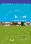 Kniha: Internet et la classe de langue:Techniques et pratiques de classe - Livre (Elisabeth Louveau). Cle International, 2006