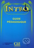 Intro A1.1 Guide pédagogique - Sylvie Poisson-Quinton, Cle International, 2017