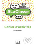 Kniha: LaClasse B1: Cahier d´activités (Claire Sanchez). Cle International, 2018