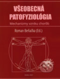 Všeobecná patofyziológia - Roman Beňačka, Univerzita Pavla Jozefa Šafárika v Košiciach, 2022