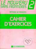 Kniha: Le nouveau sans frontiéres 2: Cahier d´exercices (Philippe Dominique)