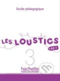 Kniha: Les Loustics 3 (A2.1): Guide pédagogique (Marianne Capouet). Hachette Francais Langue Étrangere, 2014
