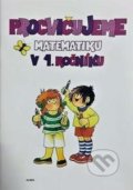Kniha: Procvičujeme matematiku v 1.ročníku (ALBRA). ALBRA, 2020