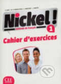 Kniha: Nickel! 1 A1: Cahier d´exercices (Helene Auge). Cle International, 2014