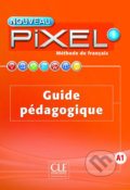 Kniha: Nouveau Pixel 1 A1: Guide pédagogique (Sylvie Schmitt)