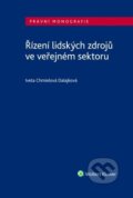 Řízení lidských zdrojů ve veřejném sektoru - Iveta Chmielová Dalajková, Wolters Kluwer ČR, 2022