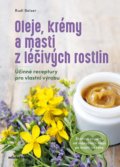 Kniha: Oleje, krémy a masti z léčivých rostlin (Rudi Beiser). Mladá fronta, 2022