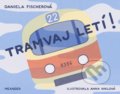 Kniha: Tramvaj letí! (Daniela Fischerová). Meander, 2022