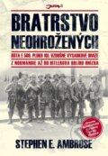 E-kniha: Bratrstvo neohrožených (Stephen E. Ambrose), 2010