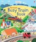 Busy Train - Fiona Watt, Usborne, 2012