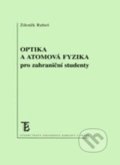 Optika a atomová fyzika pro zahraniční studenty - Zdeněk Rubeš, 2013