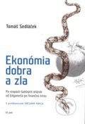 Ekonómia dobra a zla - Tomáš Sedláček, 2013