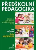 Předškolní pedagogika - Jan Průcha, Soňa Koťátková, Portál, 2013