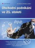 Obchodní podnikání ve 21. století - Věra Mulačová, Petr Mulač a kolektiv, 2013