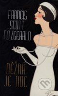 Něžná je noc - Francis Scott Fitzgerald, 2013