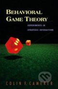 Behavioral Game Theory - Colin F. Camerer, Princeton Scientific, 2003