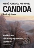 Nebuď potravou pro houbu Candida - Andrzej Janus, Beskydy, 2013